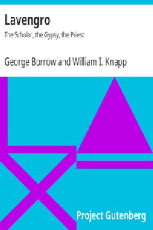 [Gutenberg 23287] • Lavengro: The Scholar, the Gypsy, the Priest